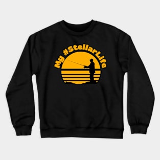 My #StellarLife Fisherman Crewneck Sweatshirt